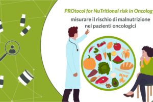 PROtocol for NuTritional risk in Oncology: misurare il rischio di malnutrizione nei pazienti oncologici